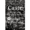 $1.99 | Caste: The Origins of Our Discontents (eBook) by Isabel Wilkerson