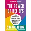 $1.99 | The Power of Beliefs: How Strengthening Seven Core Beliefs Predicts Greater Success and a Better Life (eBook) by Shawn Achor