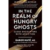 $1.99 | In the Realm of Hungry Ghosts: Close Encounters with Addiction (eBook) by Gabor Mate Md