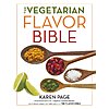 $1.99 | The Vegetarian Flavor Bible: The Essential Guide to Culinary Creativity with Vegetables, Fruits, Grains, Legumes, Nuts, Seeds, and More (eBook) by Karen Page